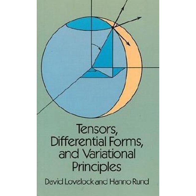 Tensors, Differential Forms, and Variational Principles, David Lovelock, Lovelock, Rund
