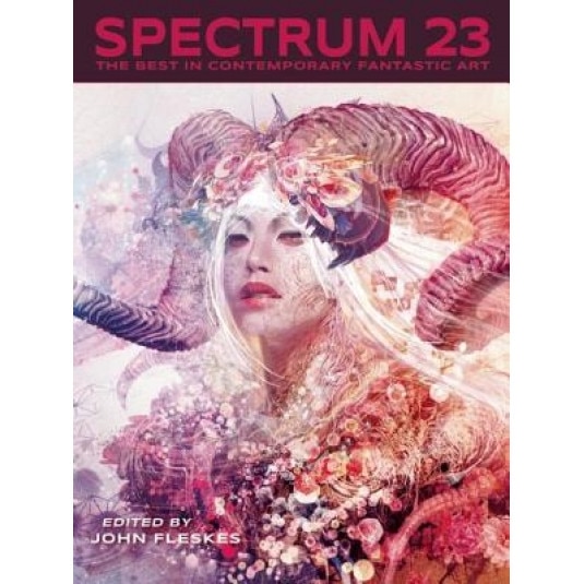 Spectrum 23: The Best in Contemporary Fantastic Art, John Fleskes (Editor)