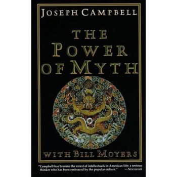 The Power of Myth, Joseph Campbell The Power of Myth, Joseph Campbell