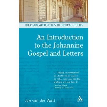 An Introduction to the Johannine Gospel and Letters, Jan Van Der Watt (Author) An Introduction to the Johannine Gospel and Letters, Jan Van Der Watt (Author)