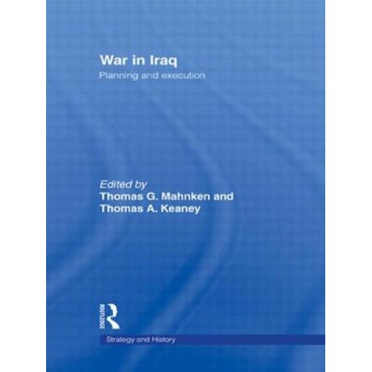 War in Iraq, G. Mahnken Thomas (Author)