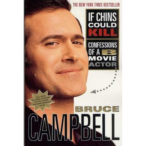 If Chins Could Kill, Bruce Campbell