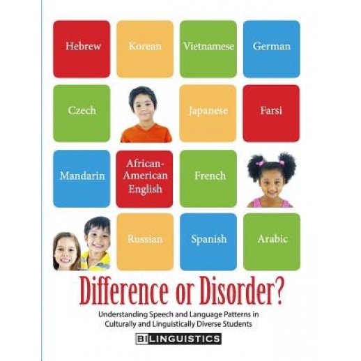 Difference or Disorder: Understanding Speech and Language Patterns in Culturally and Linguistically Diverse Students, Dr Ellen S. Kester (Author)