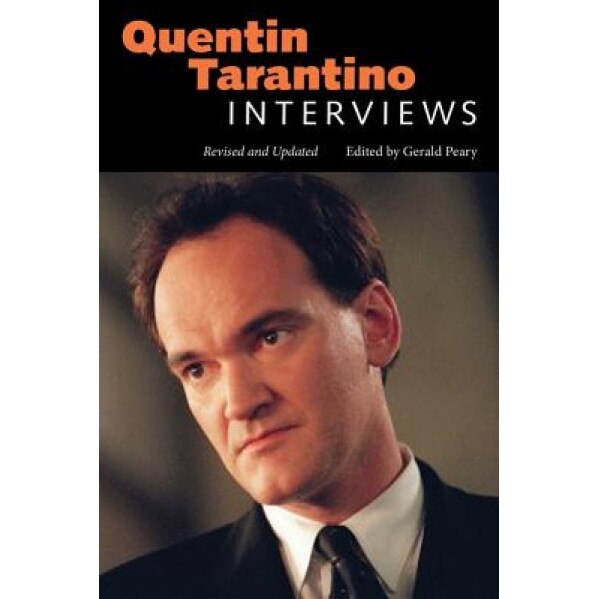 Quentin Tarantino: Interviews, Revised and Updated, Gerald Peary (Editor)