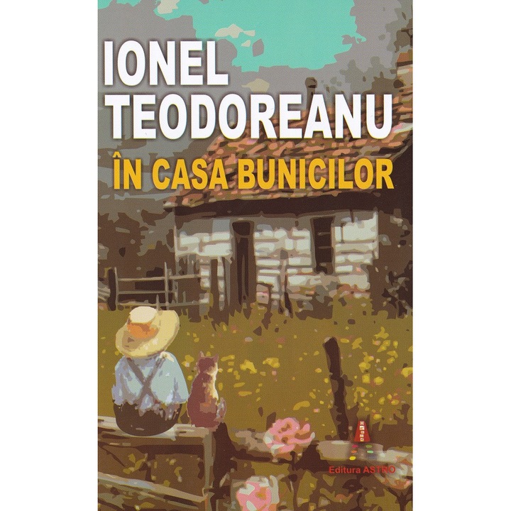 In Casa Bunicilor - Ionel Teodoreanu