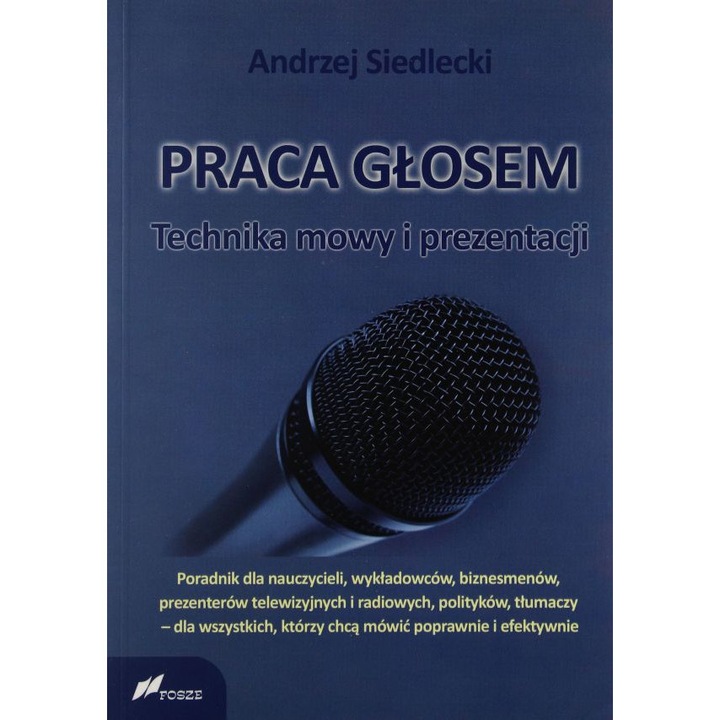 Praca głosem: Technika mowy i prezentacji - Andrzej Siedlecki [KSIĄŻKA]