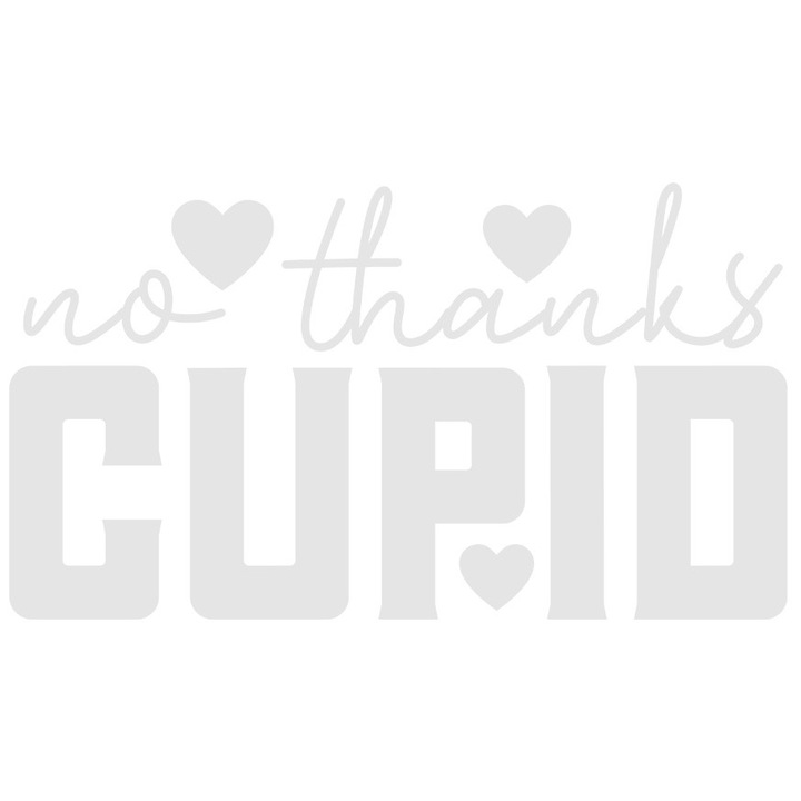 Sticker Exterior pentru cei care nu vor sa se indragosteasca - textul "No, thanks, Cupid", Vinyl Alb, 70 cm