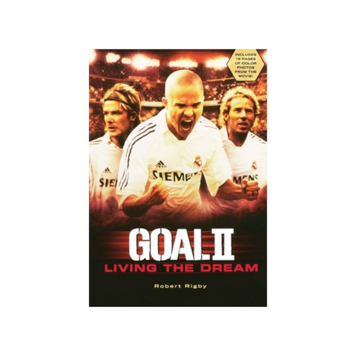 Goal! Ii: Living The Dream - Robert Rigby