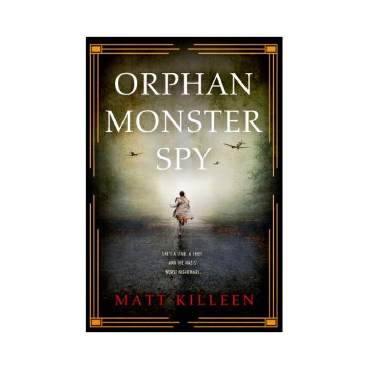 Orphan Monster Spy - Matt Killeen
