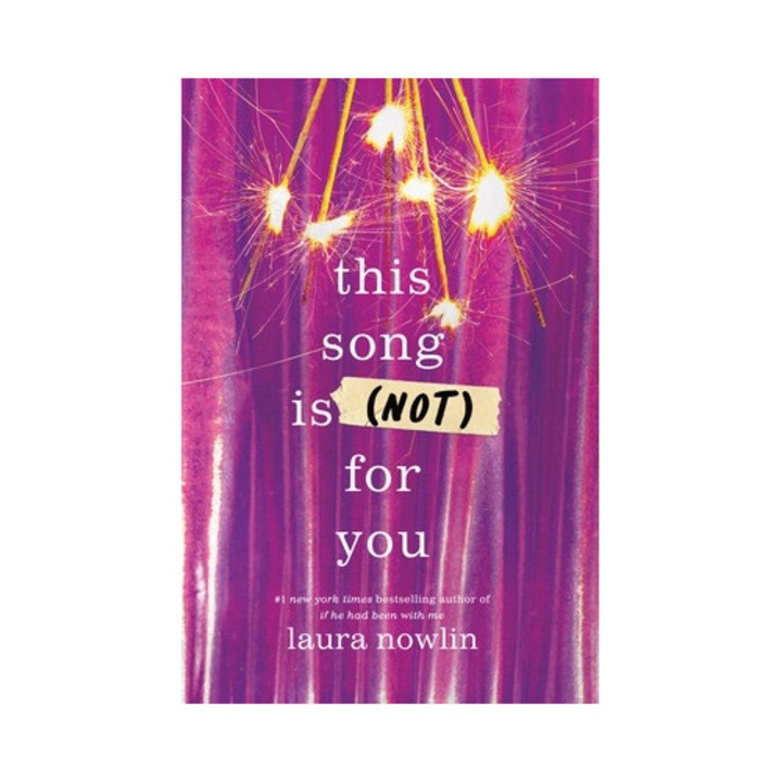 This Song Is (not) For You - Laura Nowlin