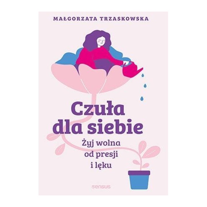 Carti de dezvoltare personala, Czula dla siebie, One Press, 2023, fara presiune si frica