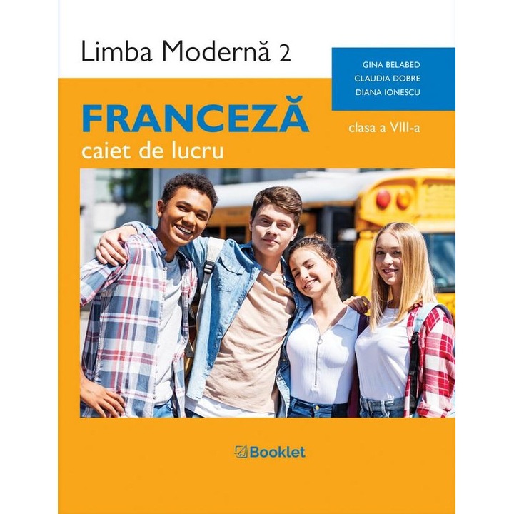 Limba moderna 2 Franceza, Booklet, Claudia Dobre, caiet de lucru pentru clasa a VIII-a