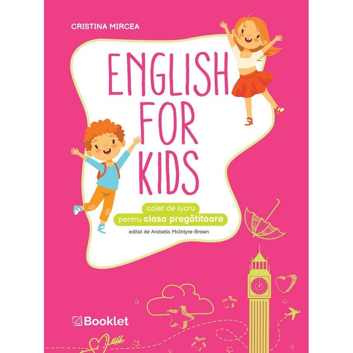 English for Kids. Caiet de lucru pentru clasa pregatitoare, Cristina Mircea, Booklet