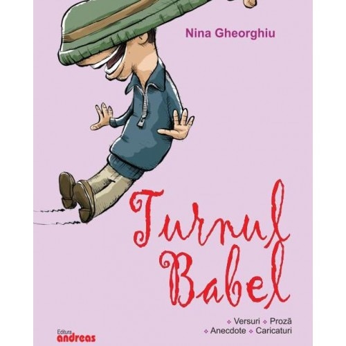 Turnul Babel (versuri, proza, anecdote, caricaturi)