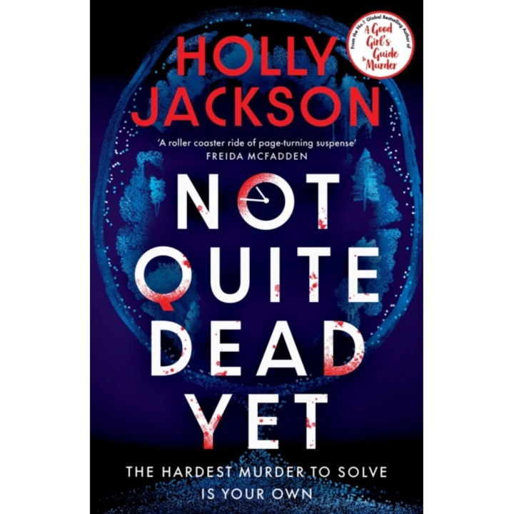 Not Quite Dead Yet - Holly Jackson