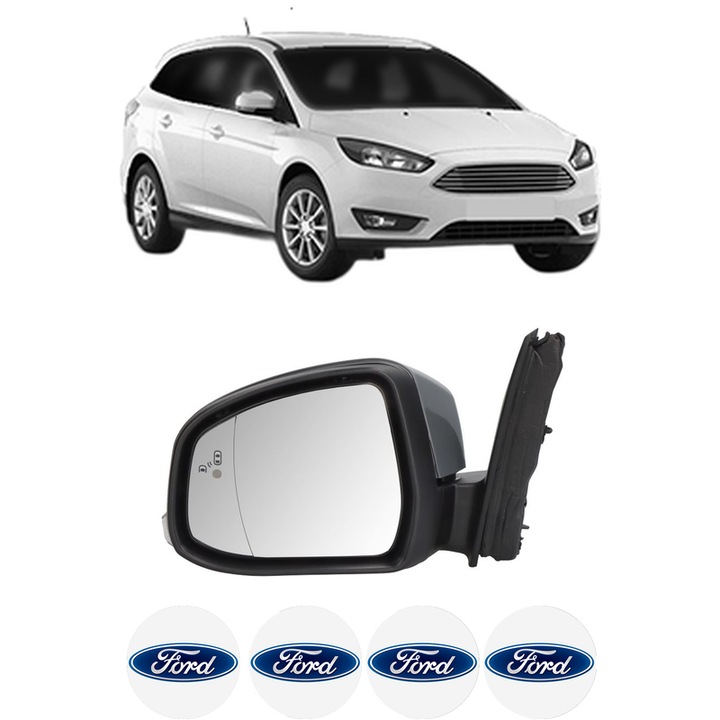 Oglinda Completa Stanga FORD FOCUS III Estate Van din 2012-2020, auto, Reglaj Electric, 4 stickere auto cu FORD
