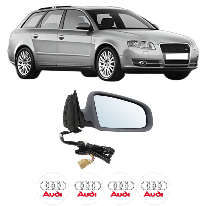 Oglinda Completa Dreapta AUDI A4 B7 Avant (8ED) din 2004-2008, auto, Reglaj Electric, 4 stickere auto cu AUDI