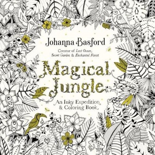 Magical Jungle: An Inky Expedition and Coloring Book for Adults, Johanna Basford (Author)