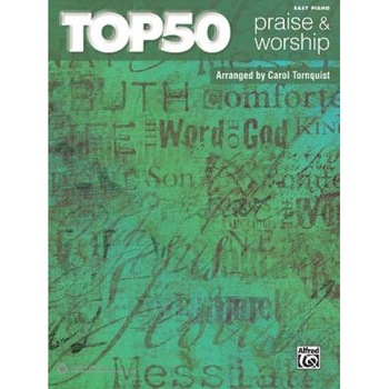 Top 50 Praise & Worship: Easy Piano, Alfred Publishing (Author) Top 50 Praise & Worship: Easy Piano, Alfred Publishing (Author)