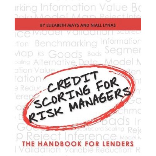 Credit Scoring for Risk Managers - Elizabeth Mays (Author)