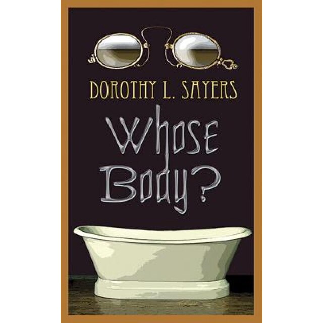 Whose Body?, Dorothy L. Sayers