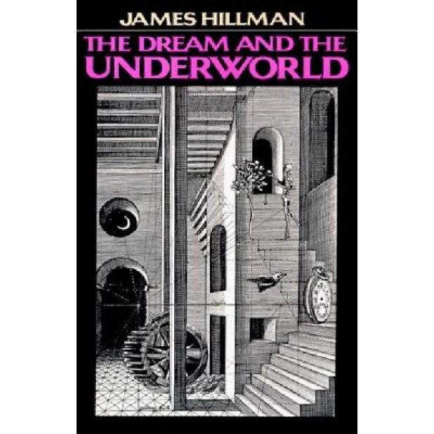 Dream & the Underwor, James Hillman