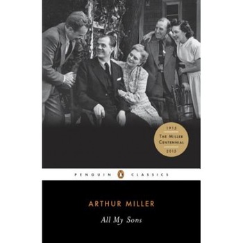 All My Sons, Arthur Miller All My Sons, Arthur Miller
