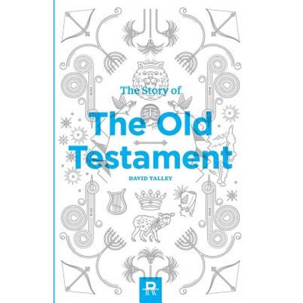 The Story of the Old Testament, David Talley (Author)