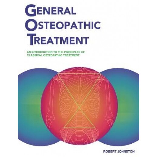 General Osteopathic Treatment - Robert Johnston (Author)