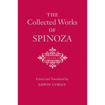 The Collected Works of Spinoza, Volume II, Benedictus de Spinoza (Author) The Collected Works of Spinoza, Volume II, Benedictus de Spinoza (Author)