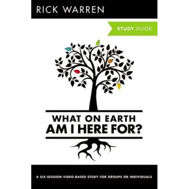 What on Earth Am I Here For? Study Guide, Rick Warren (Author)