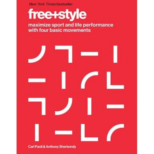 Free+style: Maximize Sport and Life Performance with Four Basic Movements, Carl Paoli (Author)