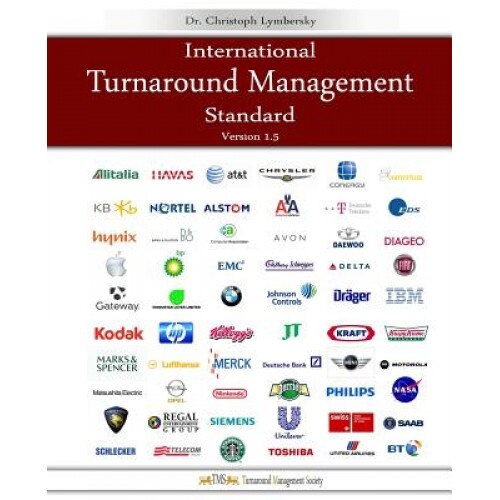 International Turnaround Management Standard: A Guided System for Corporate Restructurings and Transformation Processes - Christoph Lymbersky (Author)