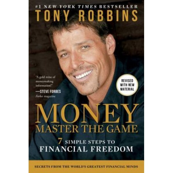 Money Master the Game: 7 Simple Steps to Financial Freedom - Tony Robbins (Author)