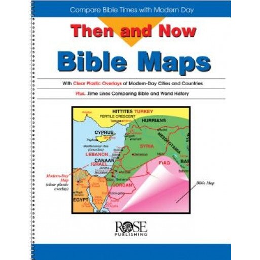 Then and Now Bible Maps: Compare Bible Times with Modern Day,