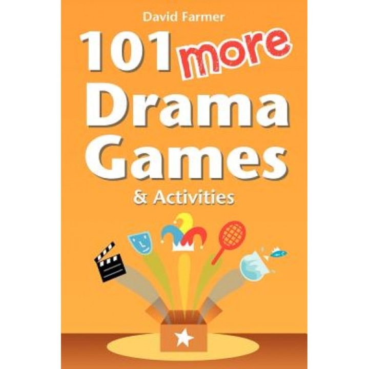 101 More Drama Games and Activities, David Farmer (Author)