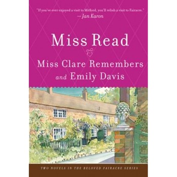 Miss Clare Remembers and Emily Davis, Miss Read Miss Clare Remembers and Emily Davis, Miss Read