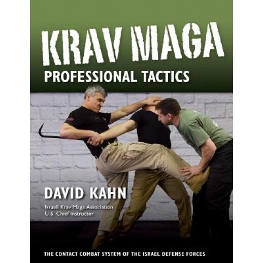 Krav Maga Professional Tactics, David Kahn (Author)