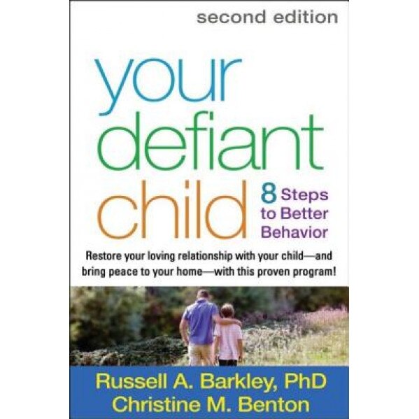 Your Defiant Child: 8 Steps to Better Behavior - Russell A. Barkley (Author)