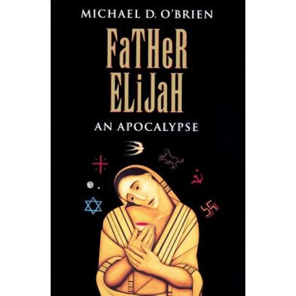 Father Elijah: An Apocalypse, Michael O'Brien