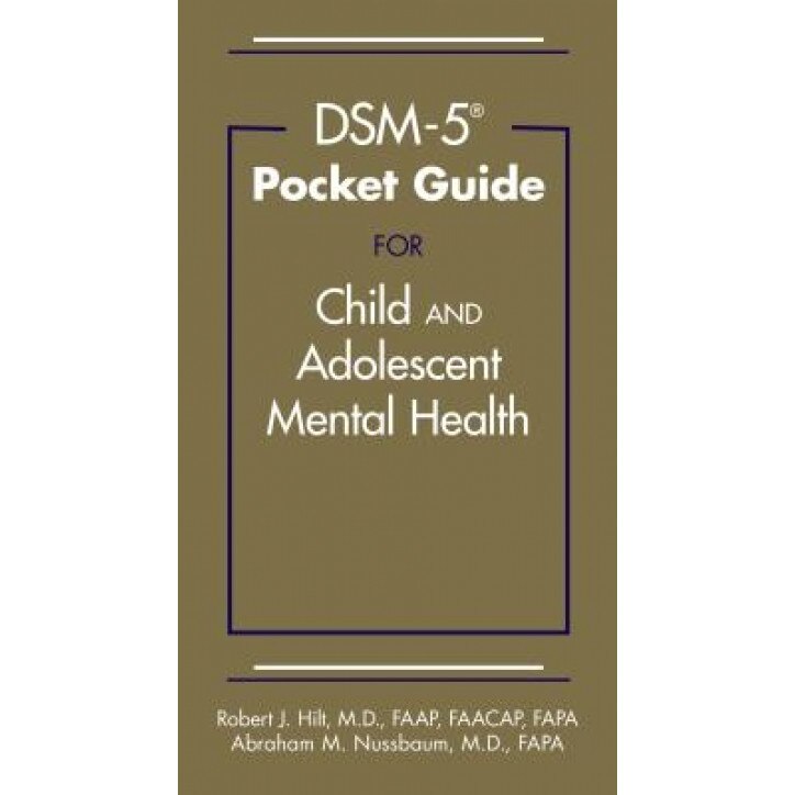 DSM-5 Pocket Guide for Child and Adolescent Mental Health - Robert J. Hilt (Author)