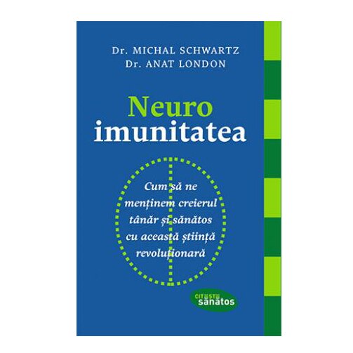 Neuroimunitatea - Dr. Michael Schwartz, Dr. Anat London