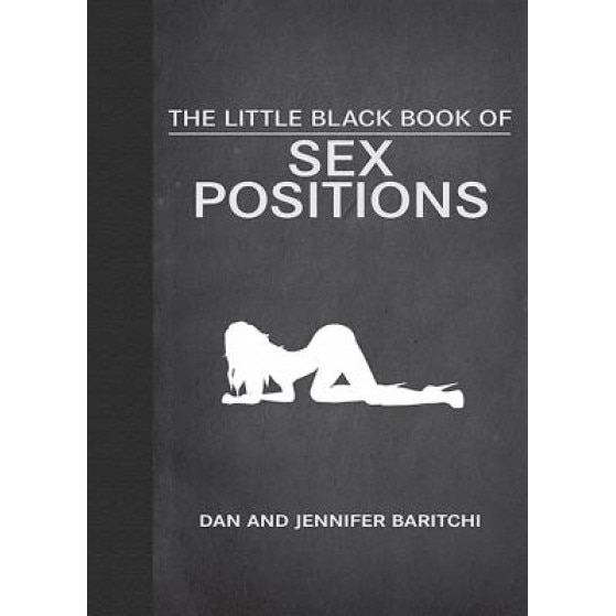 The Little Black Book of Sex Positions, Dan Baritchi (Author)