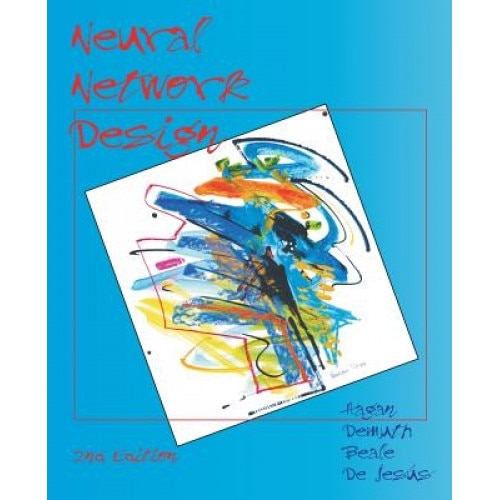 Neural Network Design (2nd Edition) - Martin T. Hagan (Author)