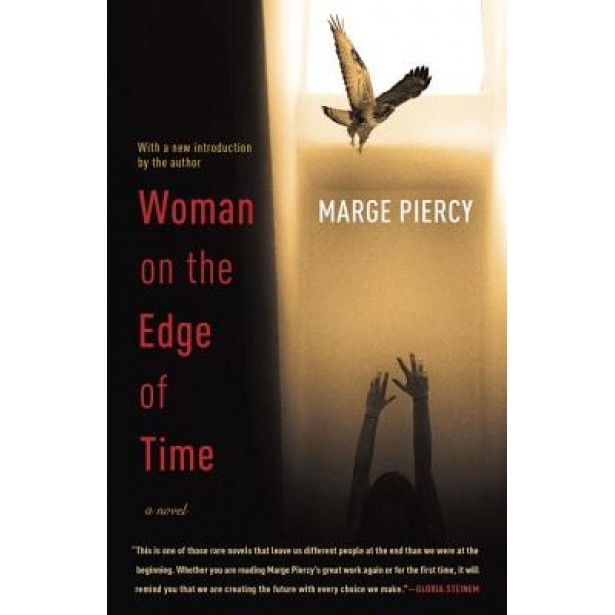 Woman on the Edge of Time, Marge Piercy (Author)