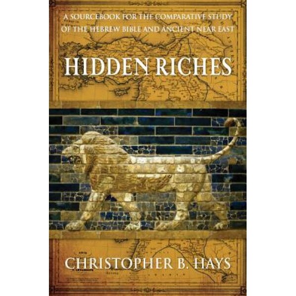 Hidden Riches, Christopher B. Hays (Author)