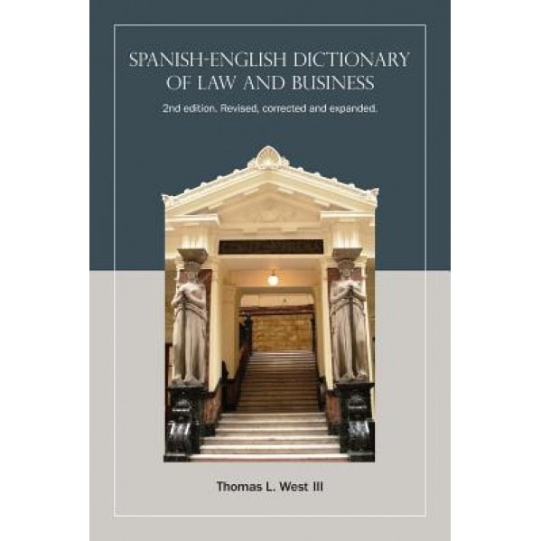 Spanish-English Dictionary of Law and Business, Thomas L., III West (Author)