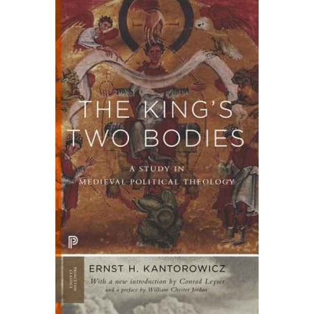 The King's Two Bodies: A Study in Medieval Political Theology, Ernst Kantorowicz (Author)