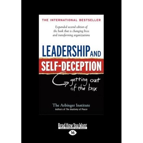 Leadership and Self-Deception: Getting Out of the Box (Large Print 16pt) - Arbinger Institute (Author)