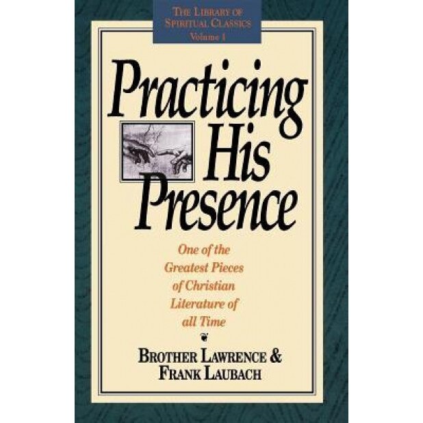 Practicing His Presence, Frank C. Laubach, Brother Lawrence